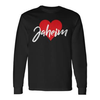 I Love Jaheim First Name I Heart Named Long Sleeve T-Shirt - Seseable