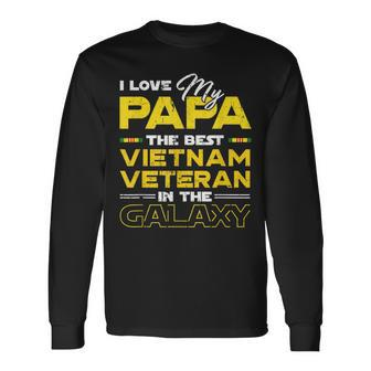 I Love My Papa The Best Vietnam Veteran In The Galaxy Long Sleeve T-Shirt - Monsterry CA