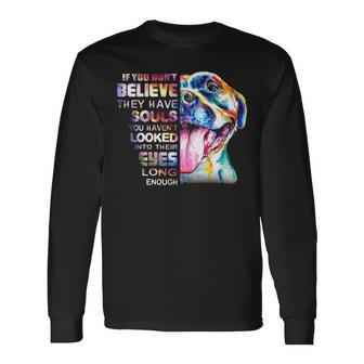 Love Pitbull I Believe Soul Pitbull In Eyes Dog Lover T Long Sleeve T-Shirt | Mazezy