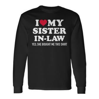 I Love My Sister-In-Law For Brother-In-Law Long Sleeve T-Shirt - Monsterry