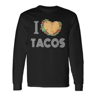 I Love Tacos 2 Tacos Make A Heart Taco Mexican Foodie Long Sleeve T-Shirt - Monsterry UK