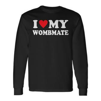 I Love My Wombmate I Love My Twin Sisters Brothers Long Sleeve T-Shirt - Monsterry