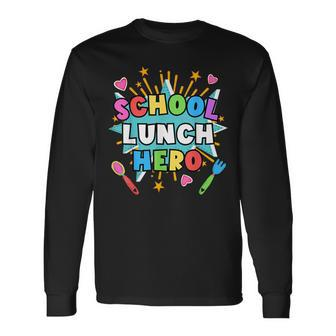 Lunch Hero Squad A Food Service Worker School Lunch Hero Long Sleeve T-Shirt - Seseable