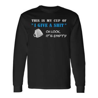Lustiger My Cup Of I Give A S Spruch Witz Büro Uni Arbeit Langarmshirts - Seseable