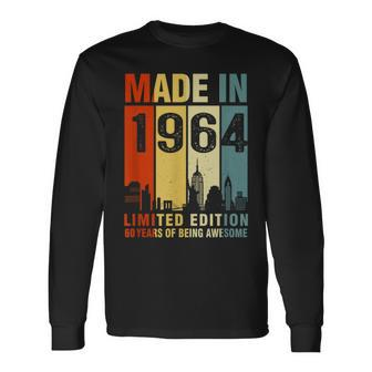 Made In 1964 Limited Edition 60 Years Of Being Awesome Long Sleeve T-Shirt - Seseable