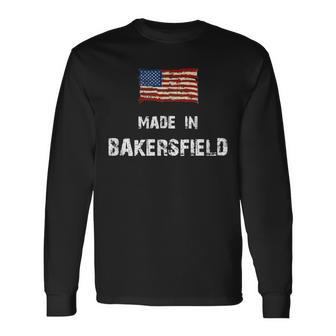Made In Bakersfield Patriotic I Love Bakersfield Long Sleeve T-Shirt - Monsterry UK