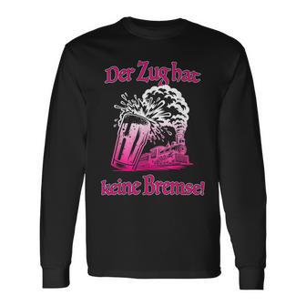 Malle Party Der Zug Hat Keine Bremse Langarmshirts - Geschenkecke