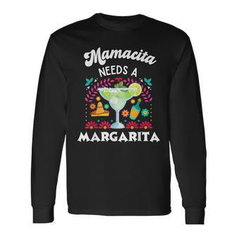 Mamacita Needs A Margarita Cinco De Mayo And Cute Long Sleeve T-Shirt | Mazezy