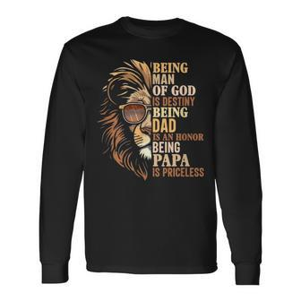 Being Man Of God Is Destiny Being Dad Is An Honor Lion Judah Long Sleeve T-Shirt - Monsterry DE