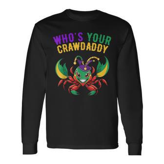 Mardi Gras Crawfish Carnival Costume Beads Whos Your Crawdad Long Sleeve T-Shirt - Monsterry UK