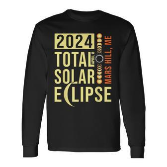 Mars Hill Maine Total Solar Eclipse April 8 2024 Long Sleeve T-Shirt - Monsterry DE