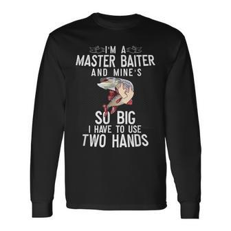 Master Baiter So Big I Have Two Northern Pike Fishing Long Sleeve T-Shirt - Seseable