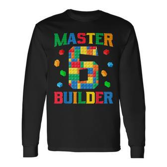 Master Builder 6Th Birthday 6 Year Old Brick Building Blocks Long Sleeve T-Shirt - Monsterry CA