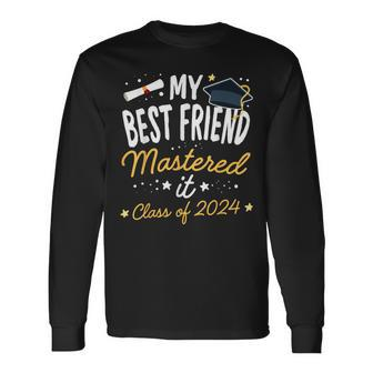 Masters Graduation My Best Friend Mastered It Class Of 2024 Long Sleeve T-Shirt - Monsterry CA
