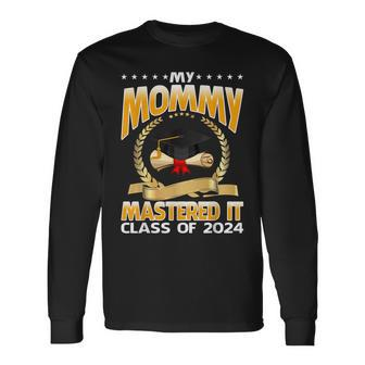 Masters Graduation My Mommy Mastered It Class Of 2024 Long Sleeve T-Shirt - Monsterry UK