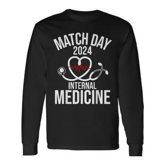 Match Day 2024 Future Im Doctor Internal Medicine Residency Long Sleeve T-Shirt | Mazezy
