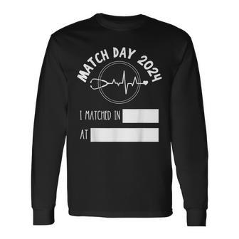 Match Day 2024 Future Doctor Physician Residency Fill In Long Sleeve T-Shirt - Monsterry