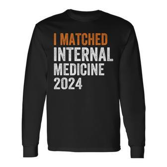 I Matched Internal Medicine Medical Resident 2024 Match Day Long Sleeve T-Shirt - Monsterry DE
