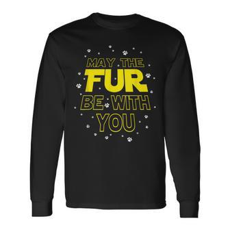 May The Fur Be With You Epic Dog Sci-Fi Sarcasm Long Sleeve T-Shirt - Monsterry