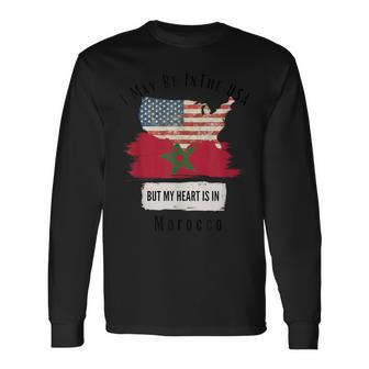 I May Be In The Usa But My Heart Is In Morocco Long Sleeve T-Shirt - Monsterry DE