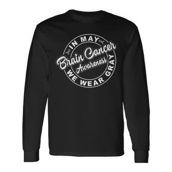 In May We Wear Gray Brain Cancer Awareness Long Sleeve T-Shirt | Mazezy CA