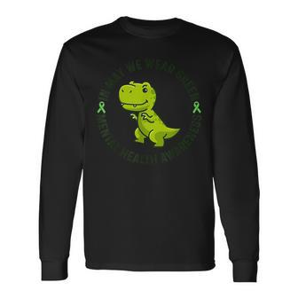 In May We Wear Green For Mental Health Awareness Month Long Sleeve T-Shirt | Mazezy