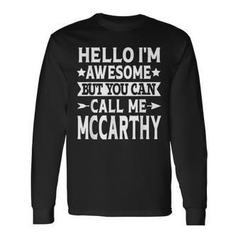 Mccarthy Surname Call Me Mccarthy Family Last Name Mccarthy Long Sleeve T-Shirt - Seseable