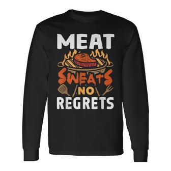 Meat Sweats No Regrets Barbecue Bbq Grill Bacon Long Sleeve T-Shirt - Monsterry