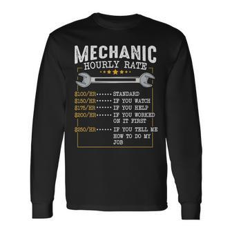 Mechanic Hourly Rate Labor Rates Co Workers Car Lover Long Sleeve T-Shirt | Mazezy
