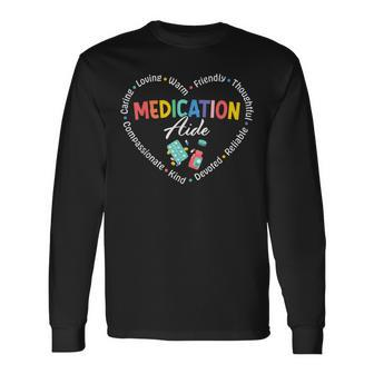 Medication Aide Appreciation Heart Long Sleeve T-Shirt | Mazezy