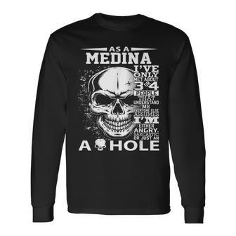 As A Medina I've Only Met About 3 Or 4 People 300L2 It's Thi Long Sleeve T-Shirt - Seseable