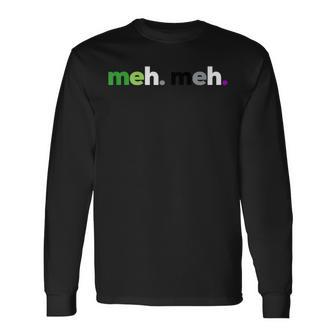 Meh Meh Aroace Pride Lgbtq Lgbt Aro Ace Aromantic Asexual Long Sleeve T-Shirt - Monsterry