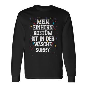 Mein Einhorn Kostüm Ist In Der Wäsche Sorry Carnival Langarmshirts - Seseable