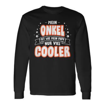 Mein Onkel Ist Wie Mein Papa Nur Viel Cooler Langarmshirts - Seseable