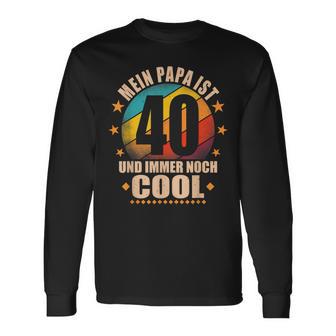 Mein Papa Ist 40 Und Richtig Cool 40Th Birthday Man Langarmshirts - Seseable