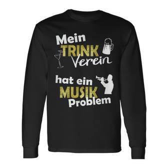 Mein Trinkerein Hat Ein Musik Problem Langarmshirts - Seseable