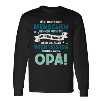 Meisten Menschen Nennen Mich Bei Meinem Namen Opa Großvater Langarmshirts - Geschenkecke