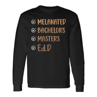 Melanated EdD Doctor Of Education Graduate Edd Doctorate Long Sleeve T-Shirt - Thegiftio UK