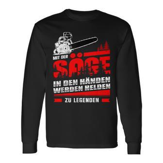 Men's Mit Der Säge In Den Hände Werden Helden Zu Legend Langarmshirts - Seseable