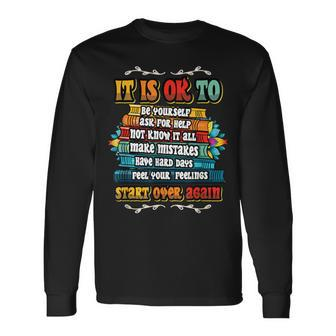 Mental Health Make Mistakes Be Yourself Inspirational Long Sleeve T-Shirt | Mazezy UK