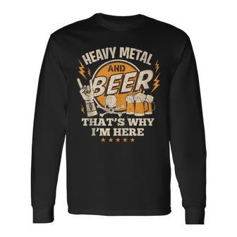 Metalhead Heavy Metal And Beer That's Why I'm Here Punk Rock Long Sleeve T-Shirt - Monsterry