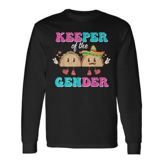 Mexican Gender Reveal Keeper Of The Gender Taco Long Sleeve T-Shirt - Monsterry AU