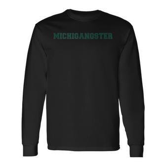 Michigangster Native Michigander Lansing Green Thug Long Sleeve T-Shirt - Monsterry UK