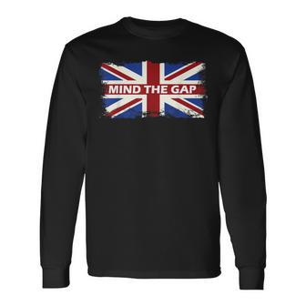 Mind The Gap Union Jack London Flag British Britain Long Sleeve T-Shirt - Monsterry AU