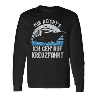 Mir Reicht's Ich Geh Auf Kreuzfahrt Cruiser Langarmshirts - Seseable