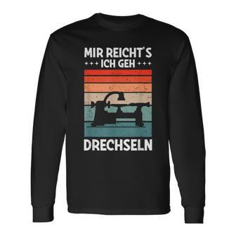 Mir Reicht's Ich Geh Drechselbank Drechsler Langarmshirts - Seseable