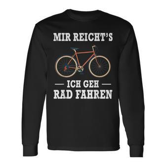 Mir Reicht's Ich Geh Rad Fahren Fahrrad Saying Black Langarmshirts - Seseable
