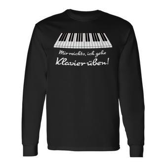 Mir Reichts Ich Gehe Klavier Üben Music Pianists Langarmshirts - Seseable