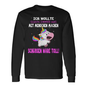 Was Mit Menschen Machen Unicorn Saying Langarmshirts - Geschenkecke