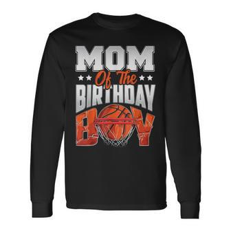Mom Basketball Birthday Boy Family Baller B-Day Party Long Sleeve T-Shirt - Thegiftio UK